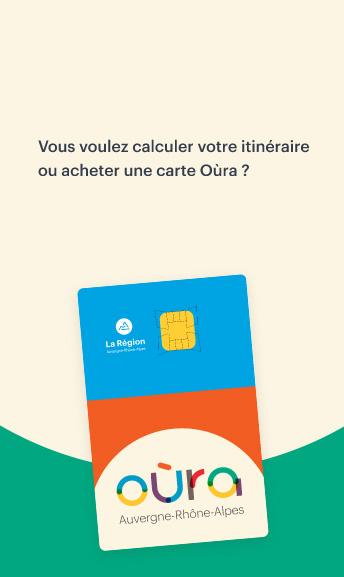 Calculez votre itinéraire ou achetez une carte Oùra sur oura.com